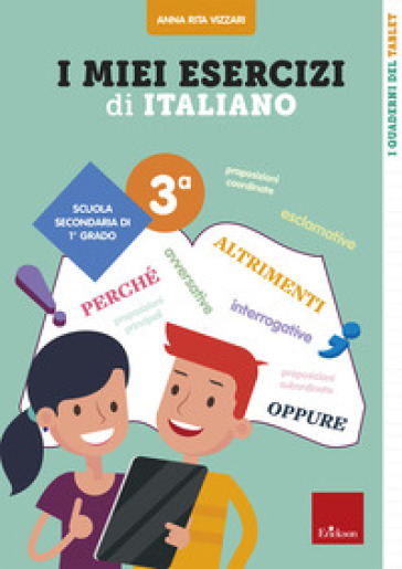 I miei esercizi di italiano. Scuola secondaria di 1º grado. Classe 3ª