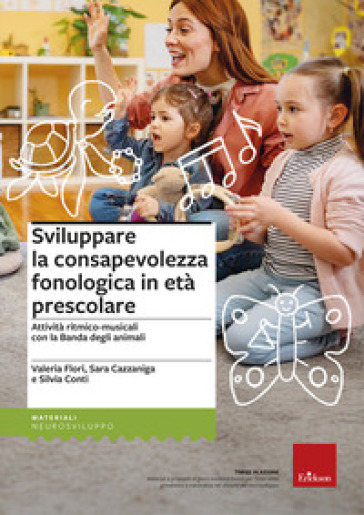 Sviluppare la consapevolezza fonologica in età prescolare. Attività ritmico-musicali con la banda degli animali