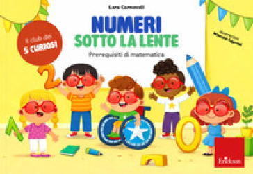 Numeri sotto la lente. Prerequisiti di matematica. Con Prodotti vari