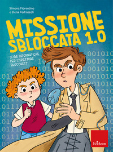 Missione sbloccata 1.0. Sfide informatiche per l'ispettore Blocchetti