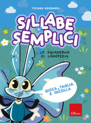 Sillabe semplici. Lo Squaderno di logopedia