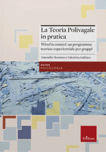 La teoria polivagale in pratica. «Wired to connect»: un programma teorico-esperienziale per gruppi