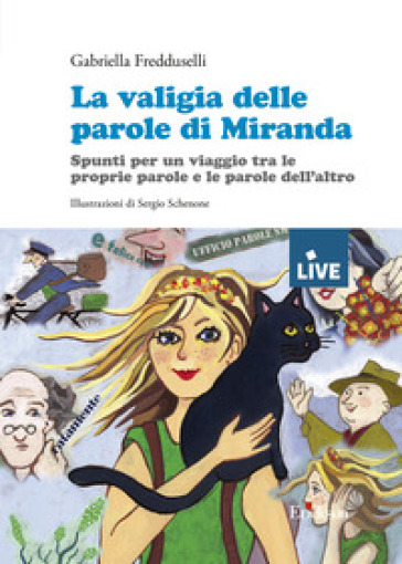 La valigia delle parole di Miranda. Spunti per un viaggio tra le proprie parole e le parole dell'altro (disponibile presso l'editore)