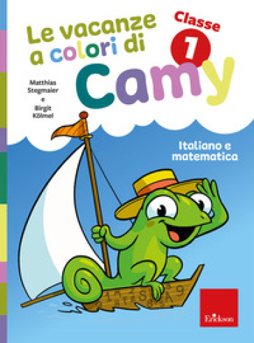 Le vacanze a colori di Camy. Primaria. Classe prima. Italiano e matematica