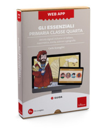 Web app Gli essenziali. Classe quarta. Scuola primaria. Attività digitali inclusive di italiano, matematica, storia, scienze e geografia. Con software
