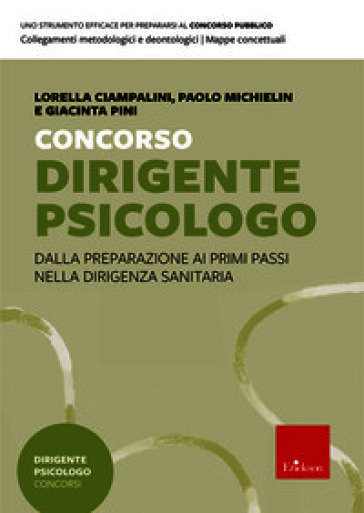Concorso dirigente psicologo. Dalla preparazione ai primi passi nella dirigenza sanitaria