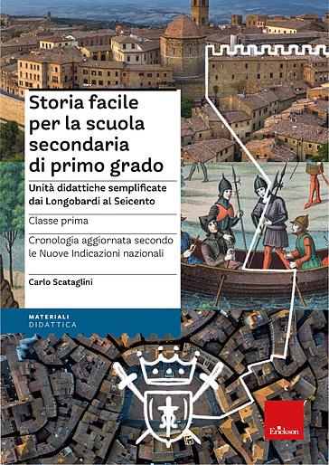 Storia facile per la scuola secondaria di primo grado. Unità didattiche semplificate dai Longobardi alla Guerra dei Trent'anni. Classe 1. Con Libro con legatura a punto metallico