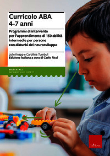 Curricolo ABA 4-7 anni. Programmi di intervento per l'apprendimento di 150 abilità intermedie per persone con disturbi del neurosviluppo