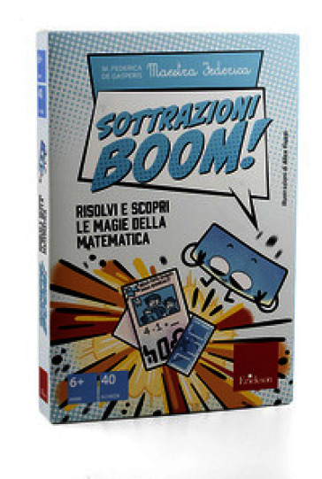 Sottrazioni boom! Risolvi e scopri le magie della matematica. Con Fascicolo