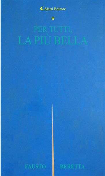 Per tutti, la più bella