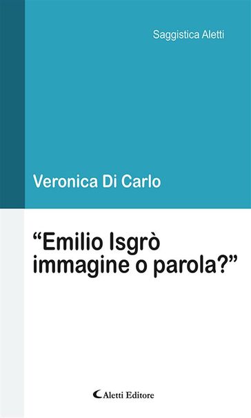 "Emilio Isgrò/immagine o parola?"