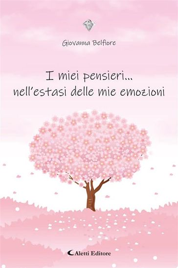 I miei pensieri... nell'estasi delle mie emozioni