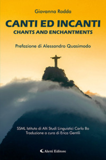 Canti ed incanti-Chants and enchantments. Ediz. bilingue