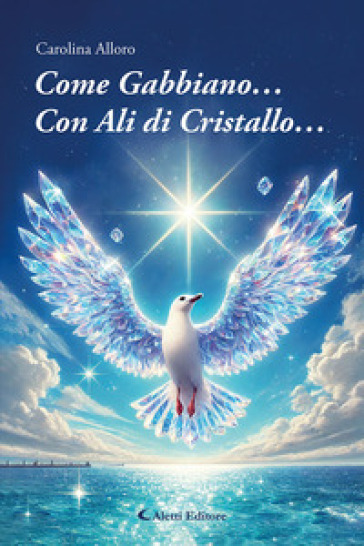 Come gabbiano... Con ali di cristallo...