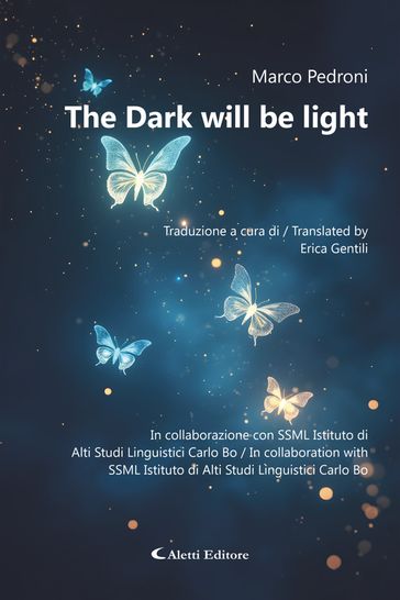 The dark will be light