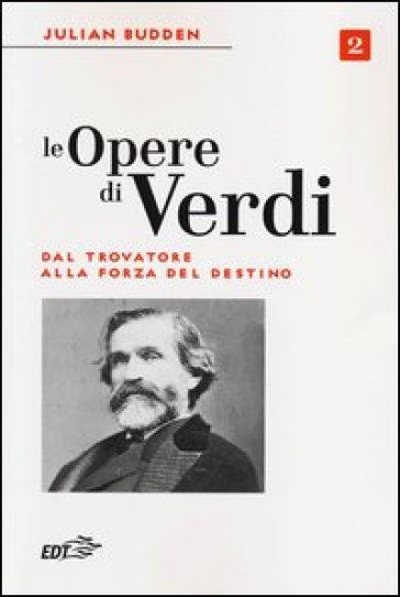 Le opere di Verdi. Vol. 2: Dal Trovatore alla Forza del destino