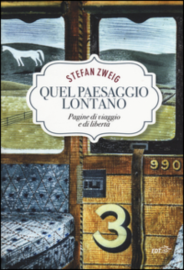 Quel paesaggio lontano. Pagine di viaggio e di libertà