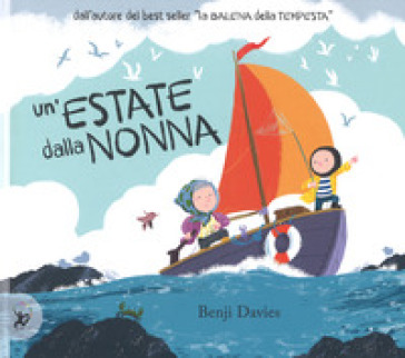 UN'ESTATE DALLA NONNA. EDIZ. A COLORI