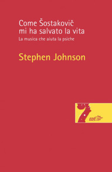 Come Šostakovi¿ mi ha salvato la vita. La musica che aiuta la psiche