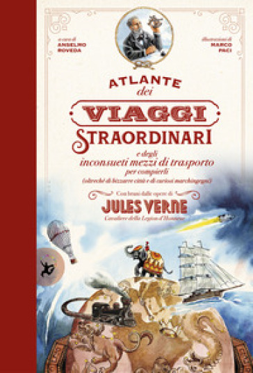 ATLANTE DEI VIAGGI STRAORDINARI E DEGLI