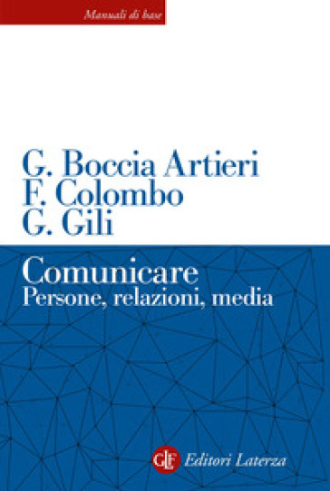 Comunicare. Persone, relazioni, media