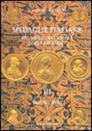 Medaglie italiane del Museo nazionale del Bargello. Vol. 3: Secolo XVIII