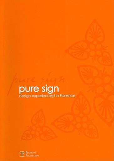 Pure sign. Design experienced in Florence