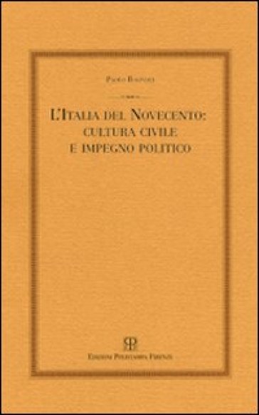 L'Italia del Novecento: cultura civile e impegno politico