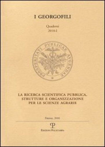 La ricerca scientifica pubblica. Strutture e organizzazione per le scienze agrarie