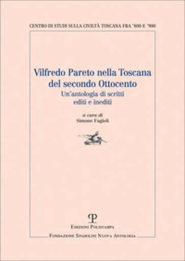 Vilfredo Pareto nella Toscana del secondo Ottocento. Un'antologia di scritti editi e inediti
