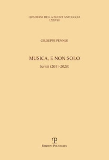 Musica, e non solo. Scritti (2011-2020)