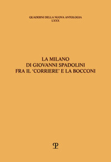 La Milano di Giovanni Spadolini fra il «Corriere» e la Bocconi