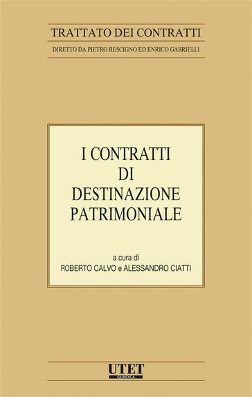 Trattato dei contratti - Vol. XIX: I contratti di destinazione patrimoniale