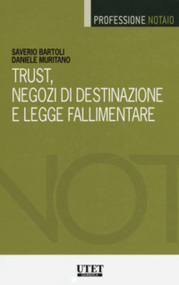 Trust, negozi di destinazione e legge fallimentare. Con Contenuto digitale per download e accesso online