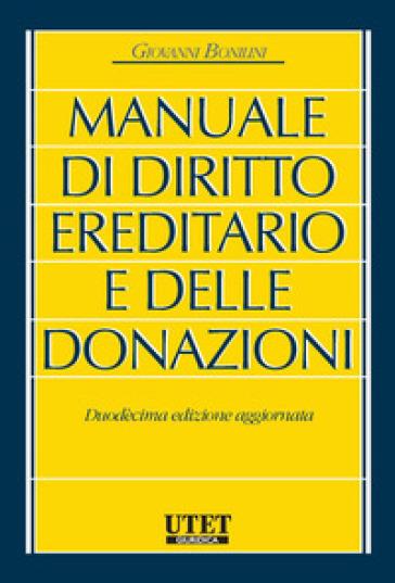 Manuale di diritto ereditario e delle donazioni