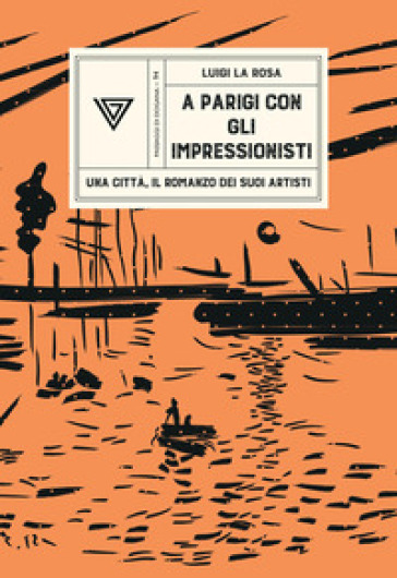 A Parigi con gli Impressionisti. Una città, il romanzo dei suoi artisti