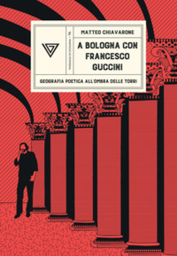 A Bologna con Francesco Guccini. Geografia poetica all'ombra delle Torri