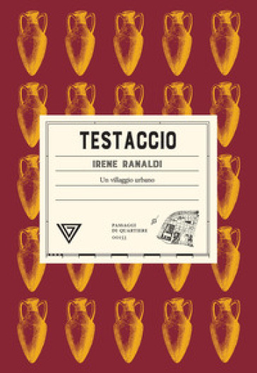 Testaccio. Un villaggio urbano