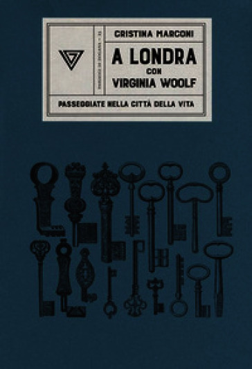 A Londra con Virginia Woolf. Passeggiate nella città della vita