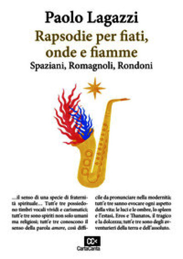 Rapsodie per fiati, onde e fiamme Spaziani Romagnoli...