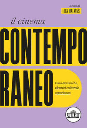 Il cinema contemporaneo. Caratteristiche, identità culturale, esperienza