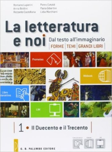 La letteratura e noi. Con Scrittura. Per la 3ª classe delle Scuole superiori. Con e-book. Con espansione online
