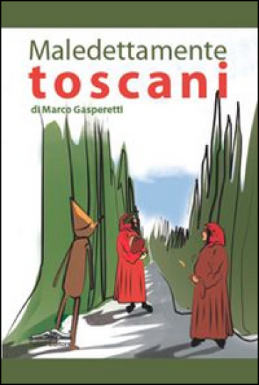 Maledettamente Toscani
