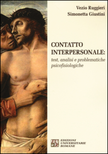 Contatto interpersonale. Test, analisi e problematiche psicofisiologiche
