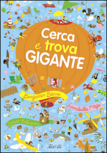 Cerca e trova gigante. La macchina del tempo. Ediz. illustrata