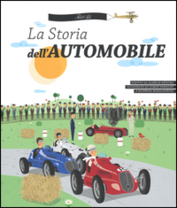 La storia dell'automobile. Ediz. illustrata