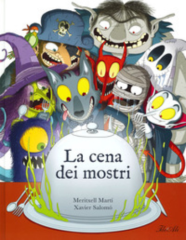 LA CENA DEI MOSTRI. EDIZ. A COLORI
