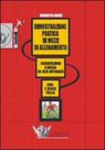 Dimostrazione Pratica Di Mezzi Di Allenamento. Esercitazioni A Bassa Ed Alta Intensità. Con E Senza Pallla. Dvd. Con Libro.