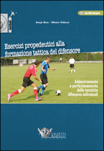 Esercizi propedeutici alla formazione tattica del difensore. Con DVD