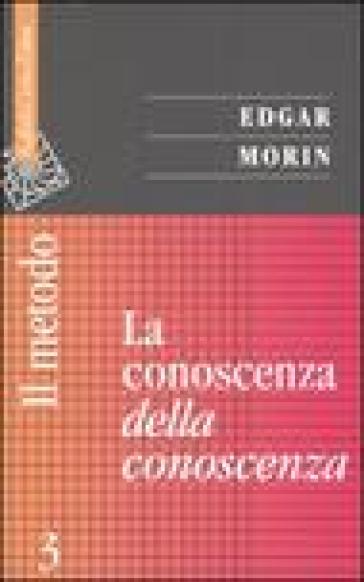 Il Metodo. Vol. 3: La Conoscenza Della Conoscenza